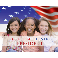 I Could Be the Next President
