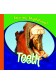 Teeth
