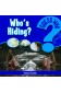 Who's Hiding?