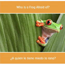 ¿A quién le tiene miedo la rana? Who is a Frog Afraid of?