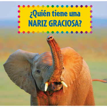 ¿Quién tiene una nariz graciosa?